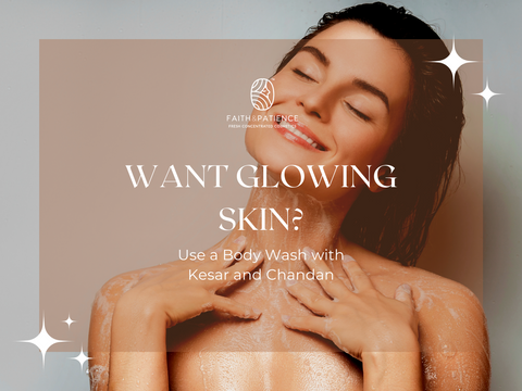 Want glowing skin? Use a Body Wash with Kesar and Chandan