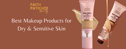 Best Makeup Products for Dry & Sensitive Skin (Dermat-Friendly Guide)